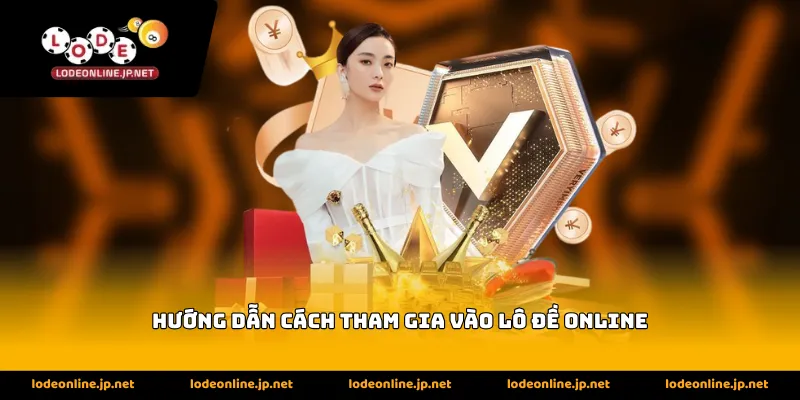 hướng dẫn cách tham gia vào lô đề online